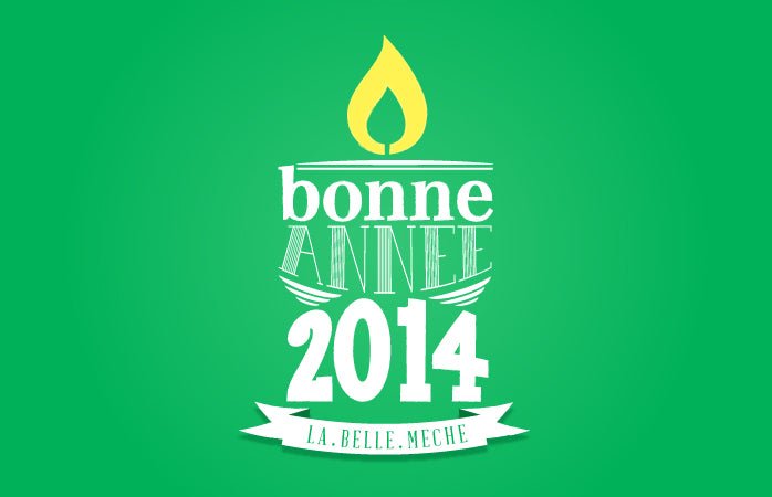 La Belle Mèche vous souhaite une Bonne Année 2014 ! - La Belle Mèche